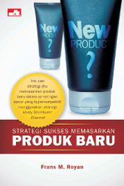 STRATEGI SUKSES MEMASARKAN PRODUK BARU - Ebooks - Free Ongkir